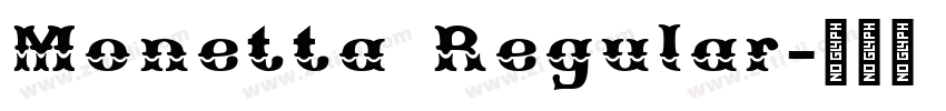 Monetta Regular字体转换 Monetta Regular字体转换